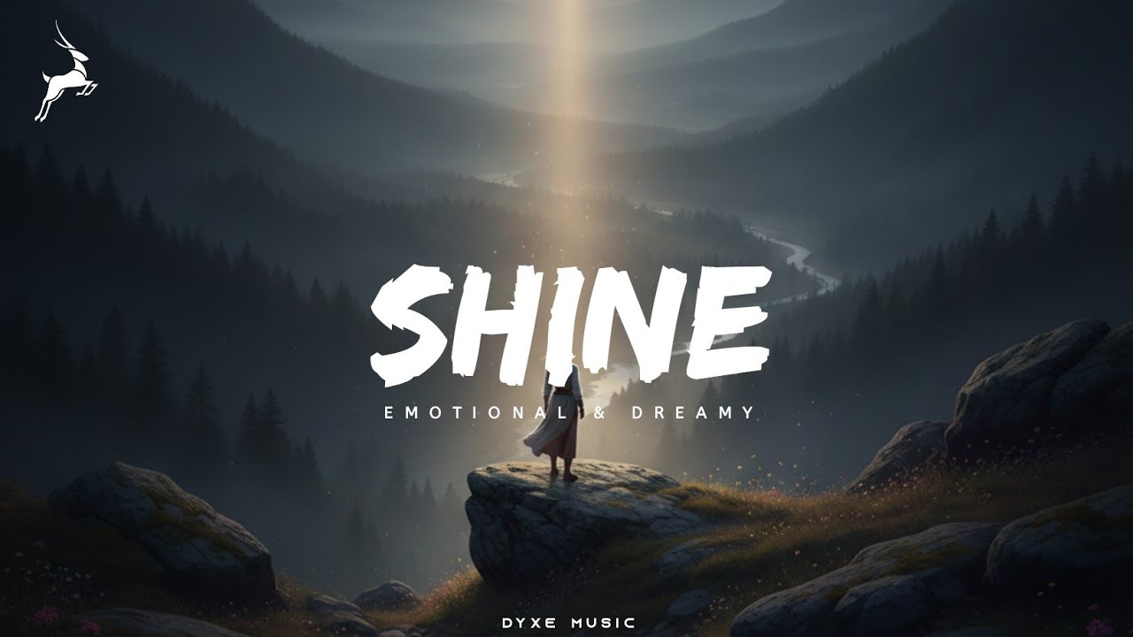 Shine - Emotional & Dreamy Future Bass | Dyxe Music
