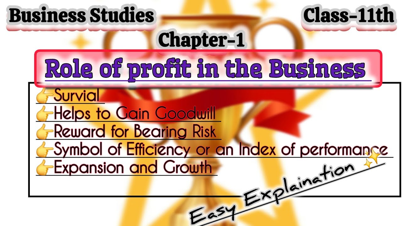 Role of profit in the business Class-11th Business studies Chapter-1|Role of profit in business