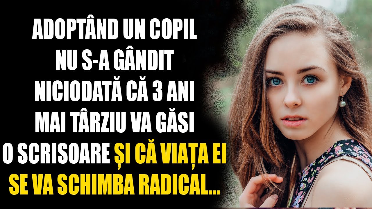 Adoptând un copil nu s-a gândit niciodată că 3 ani mai târziu va găsi o scrisoare și că viața ei...