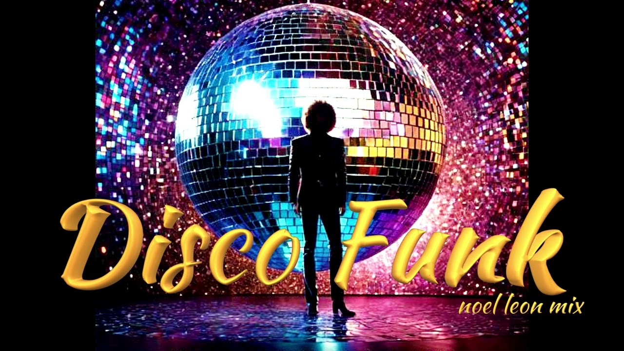 Classic 70's & 80's Funky Disco Mix # 239 - Dj Noel Leon 😎👍