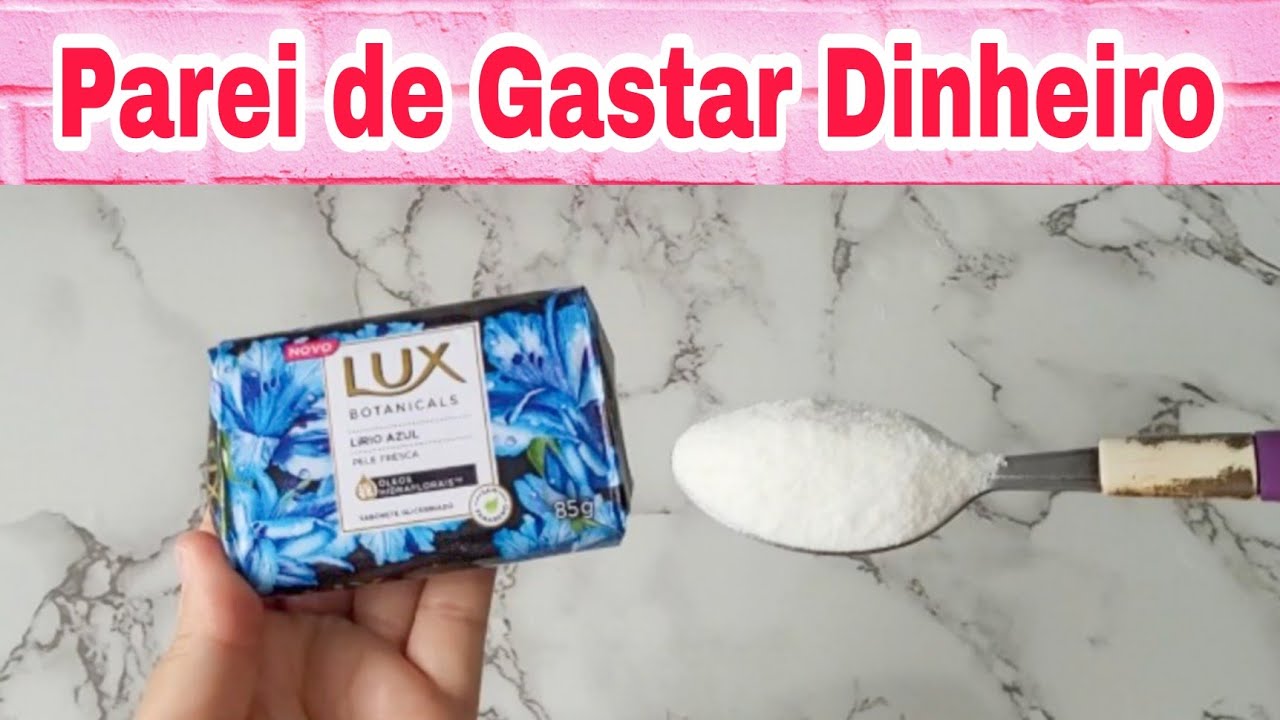 Só Jogar 1 Colher de Açúcar no Sabonete Lux e Vai Economizado 4X