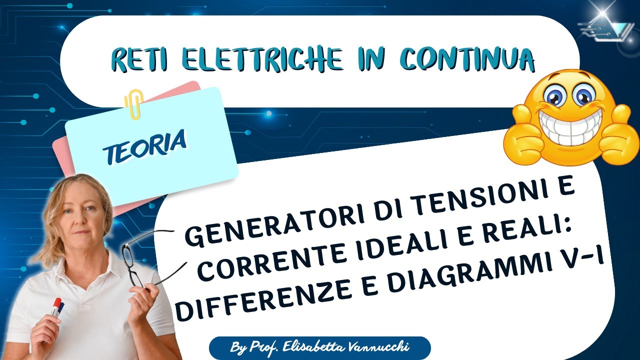 Generatori di tensioni e corrente ideali e reali: differenze e diagrammi V-I