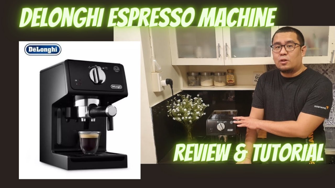De'Longhi Espresso Machine - Tutorial and Review