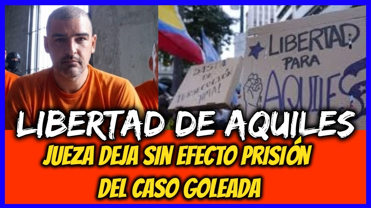 Libertad de Aquiles. Jueza deja sin efecto prisi&oacute;n del caso Goleada.