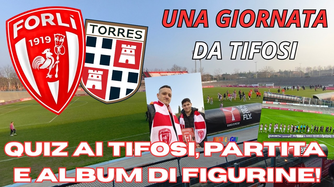 Una GIORNATA da TIFOSI del FORLÌ! Forlì-Torres | Quiz, Partita e Figurine! ⚽