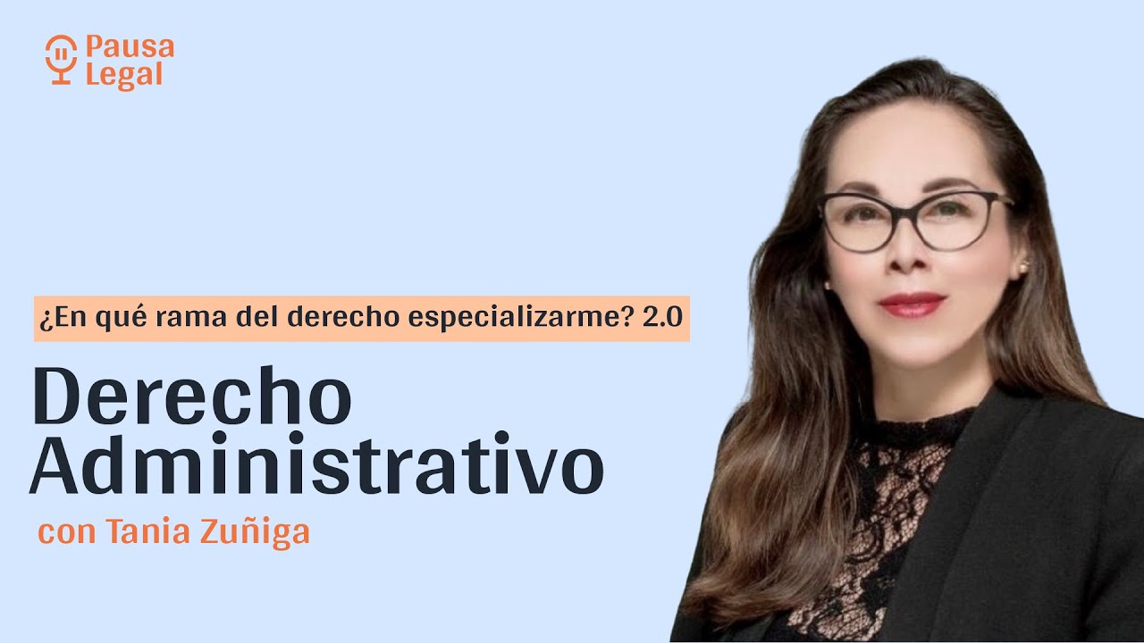 ¿Por qué especializarme en Derecho Administrativo? con Prof.Dr.iur Tania Zúñiga