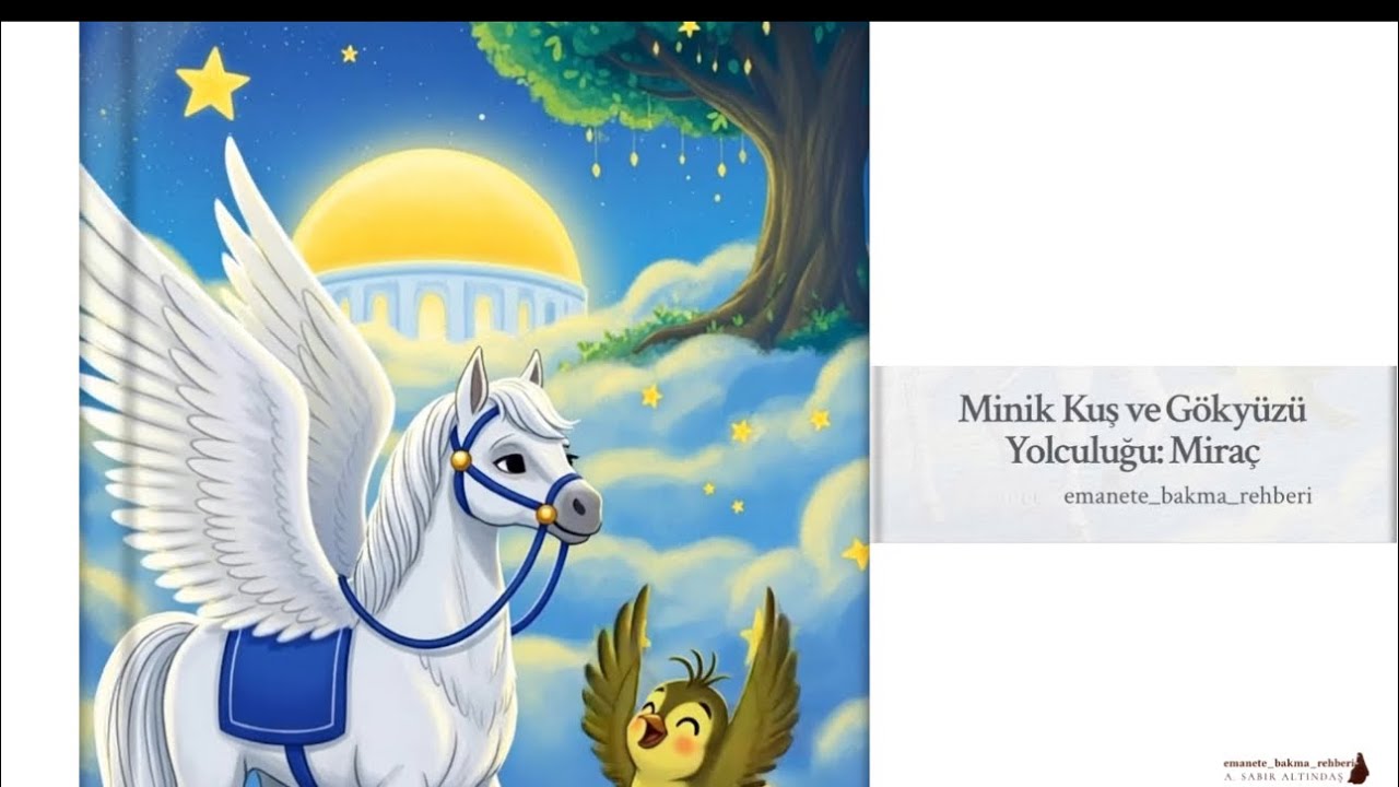 Minik Kuş ve Gökyüzü yolculuğu:Miraç | Miraç Kandili Hikayesi