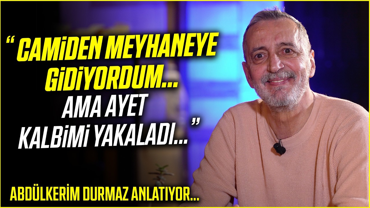 Camiden Çıkıp Meyhaneye Gidiyordum! - Abdülkerim Durmaz