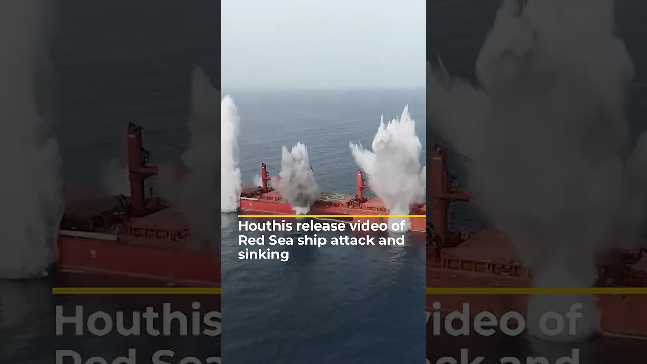 Houthis release video of Red Sea ship attack and sinking | AJ #shorts