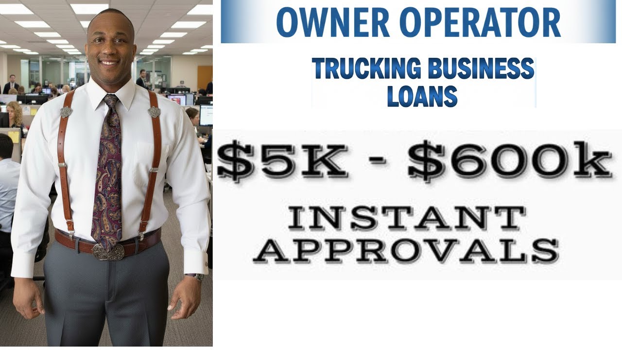 Owner Operator Trucking Business Loans - Transportation Funding - All Industries
