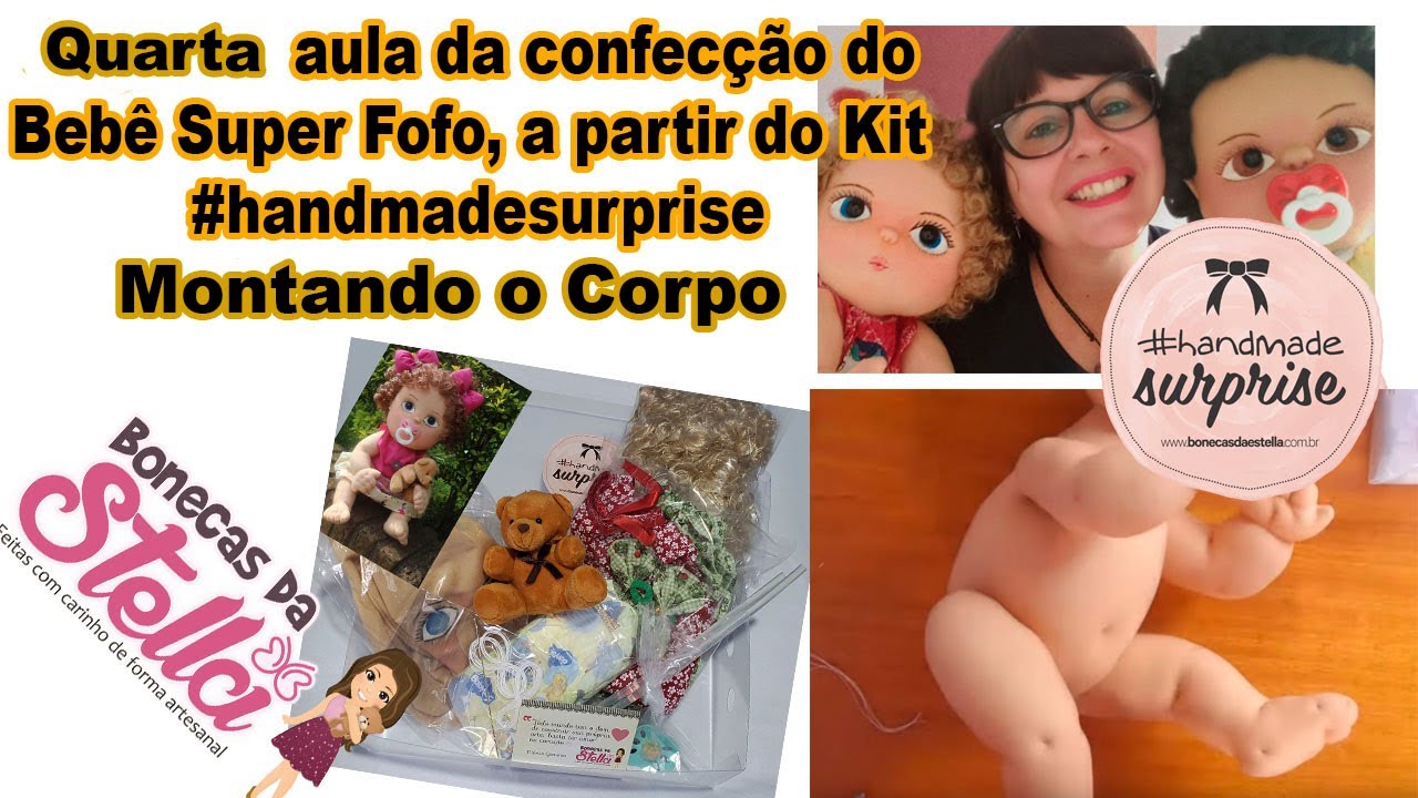 Quarta aula da confecção do Bebê Super Fofo a partir do Kit #handmadesurprise - corpo