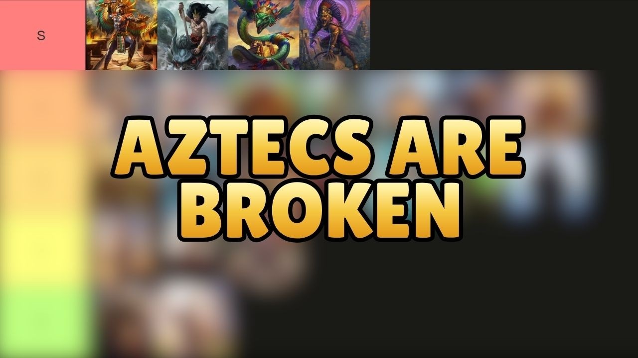 My Aztec Age of Mythology Retold Tier List