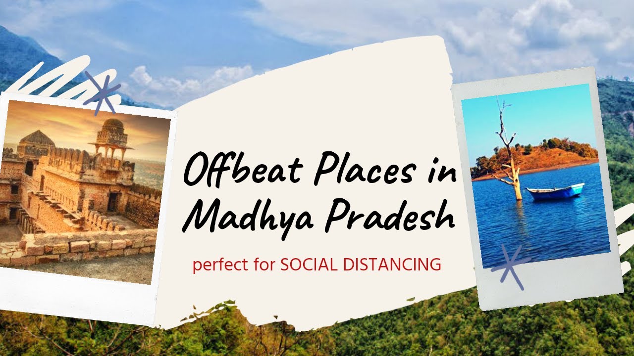 BEST PLACES TO VISIT IN MADHYA PRADESH | Travel Post Pandemic| PERFECT FOR SOCIAL DISTANCING