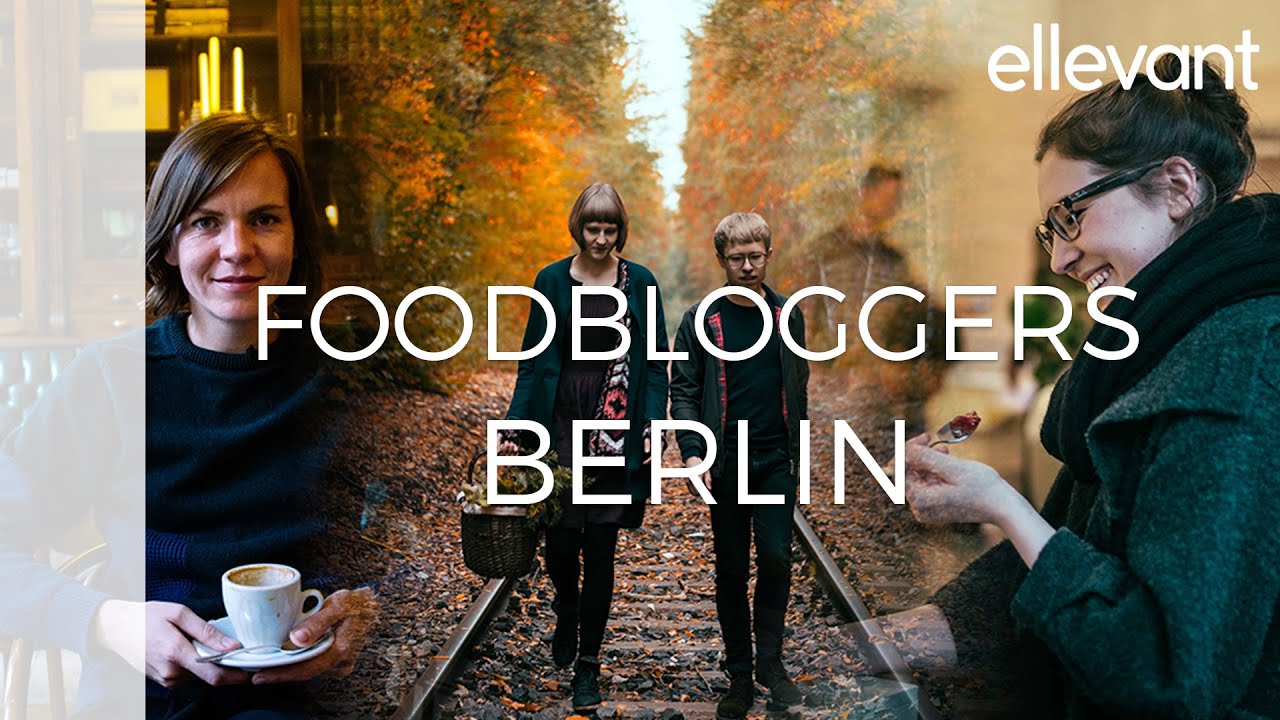 Foodblogger zeigen uns ihr Berlin I ellevant