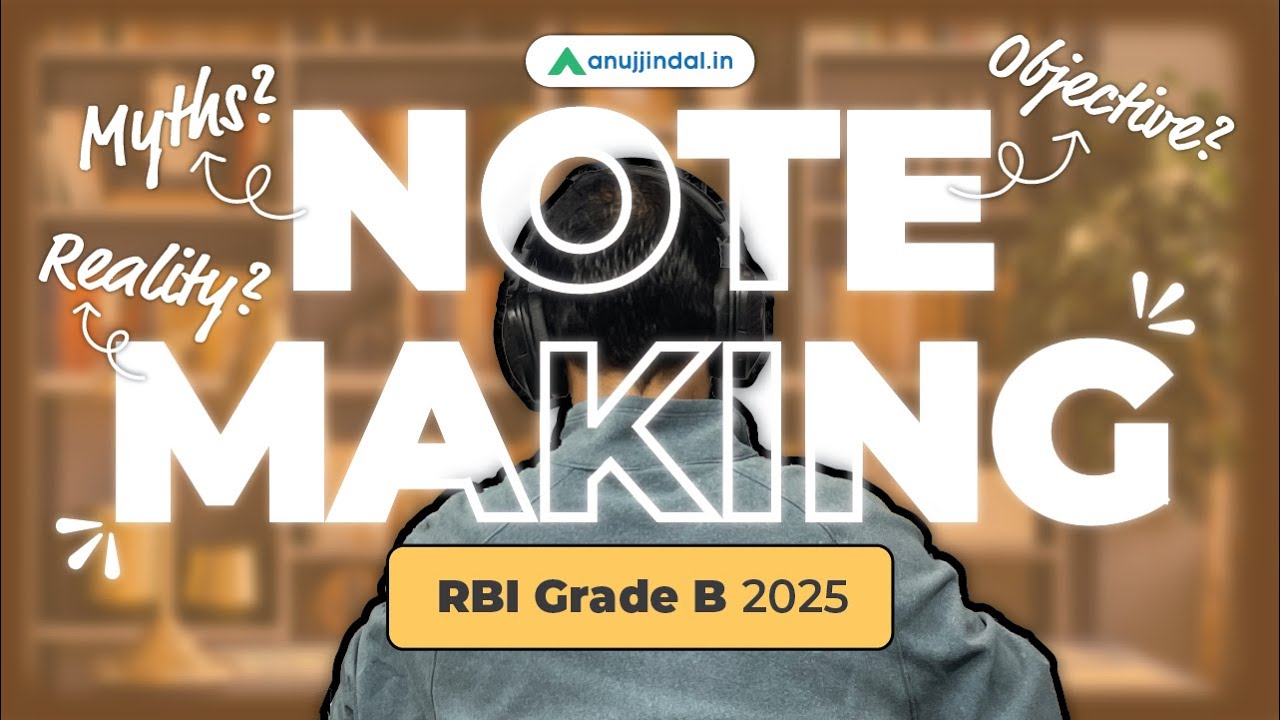RBI Grade B 2025 | How to Make Notes | Benefits of Note-making | Preparation Strategy | Anuj Jindal
