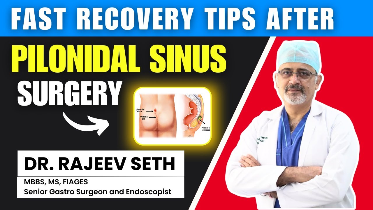 Fast Recovery Tips After Pilonidal Surgery! || Dr Rajeev Seth #healthawareness #doctor #treatment