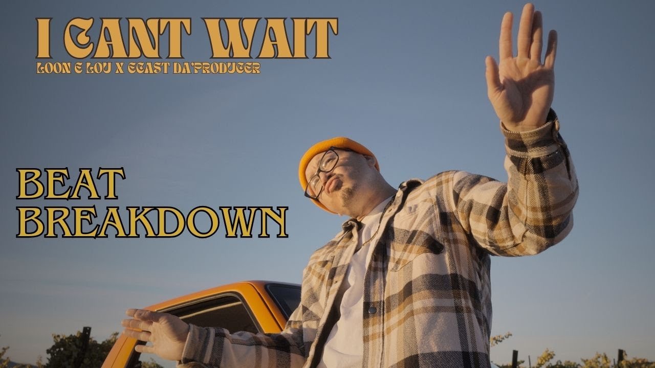 ECAST Beat Breakdown - I Can`t Wait by Loon E Lou
