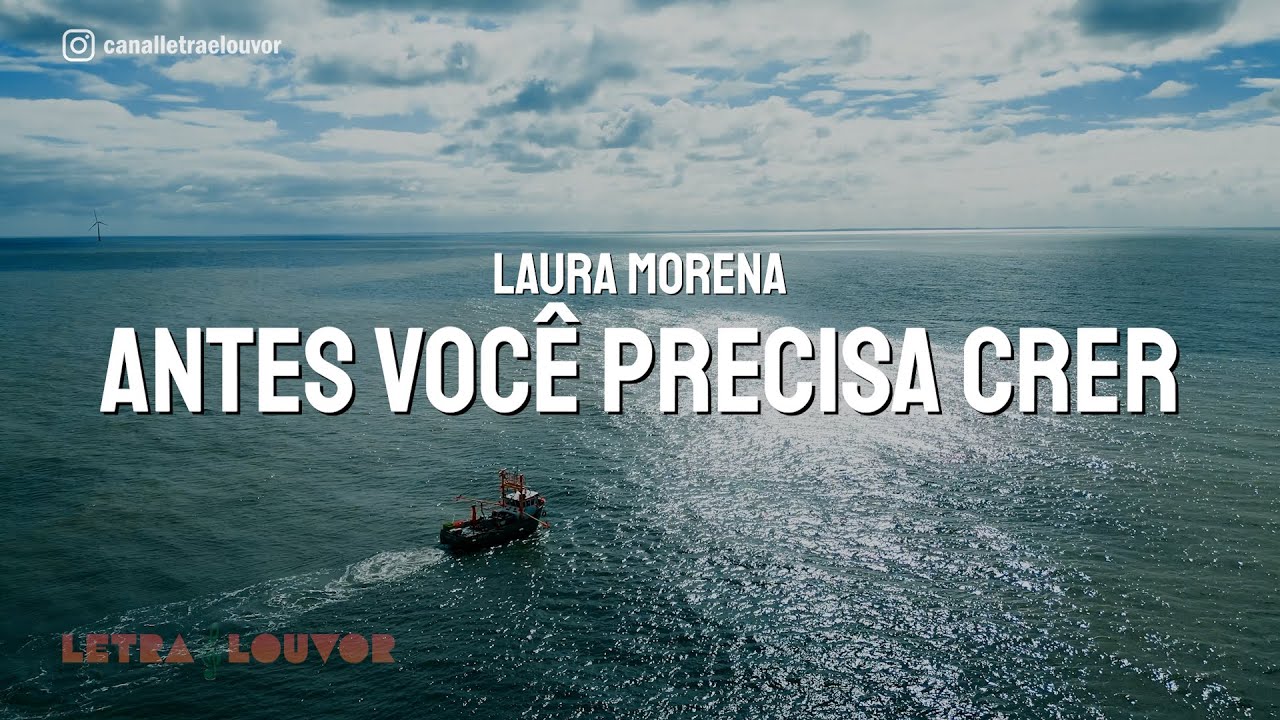 Antes Você Precisa Crer | Laura Morena (Playback)