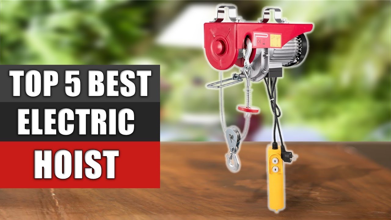 Electric Hoist : Top 5 Best Electric Hoist 2022