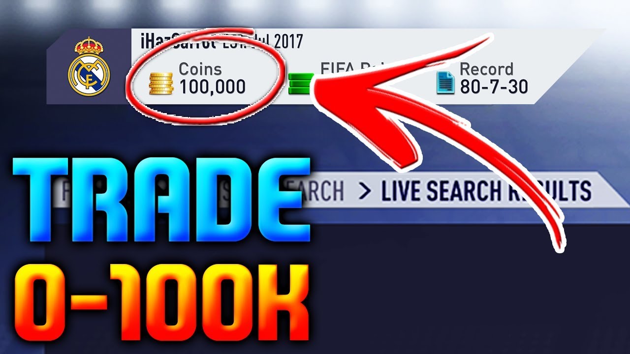 HOW TO TRADE FROM 0 TO 100K EASY ON FIFA 18 | FIFA 18 BEGINNER TRADING GUIDE