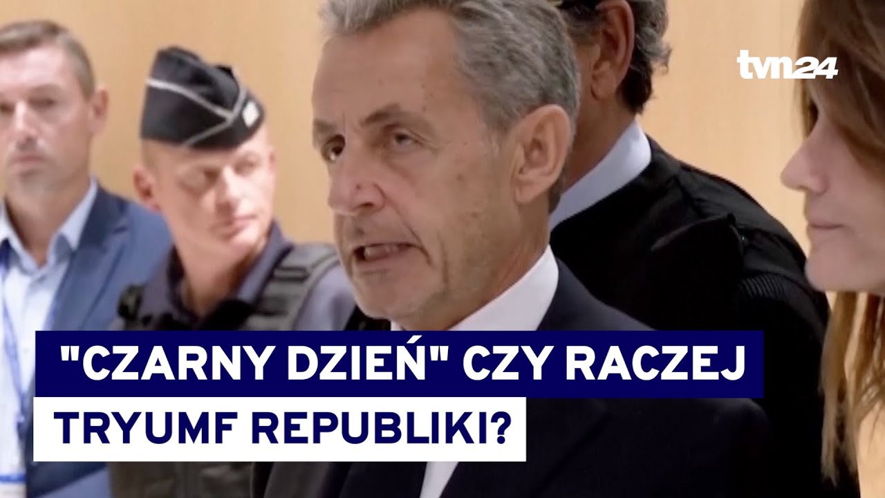 Nicolas Sarkozy w więzieniu. Zwycięstwo praworządności czy 
