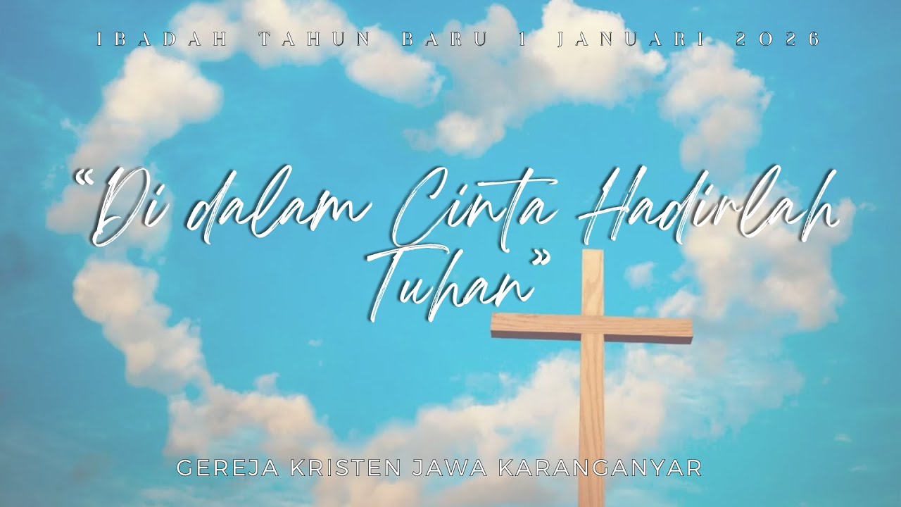IBADAH TAHUN BARU GKJ KARANGANYAR | 1JANUARI 2026
