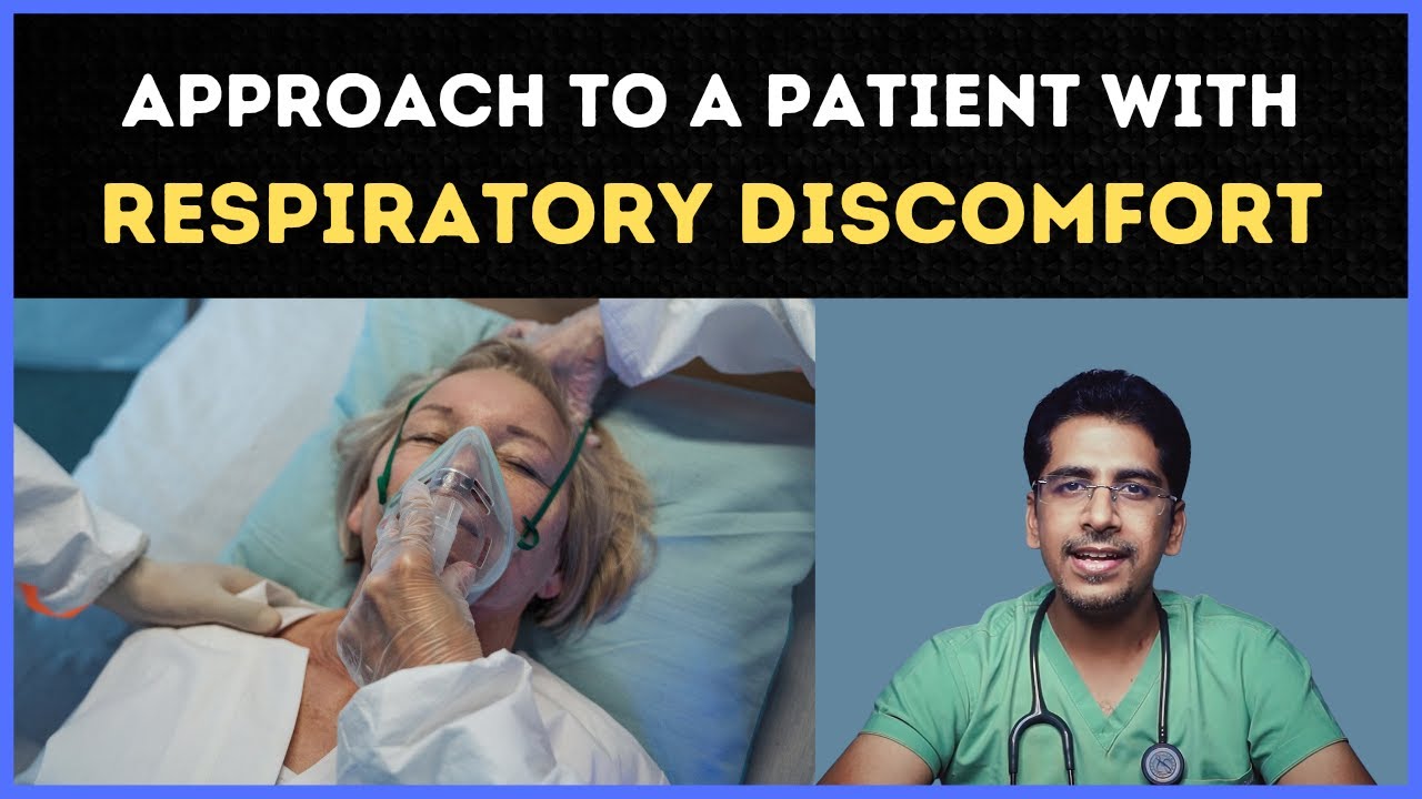 HOW TO APPROACH A PATIENT WITH RESPIRATORY DISCOMFORT