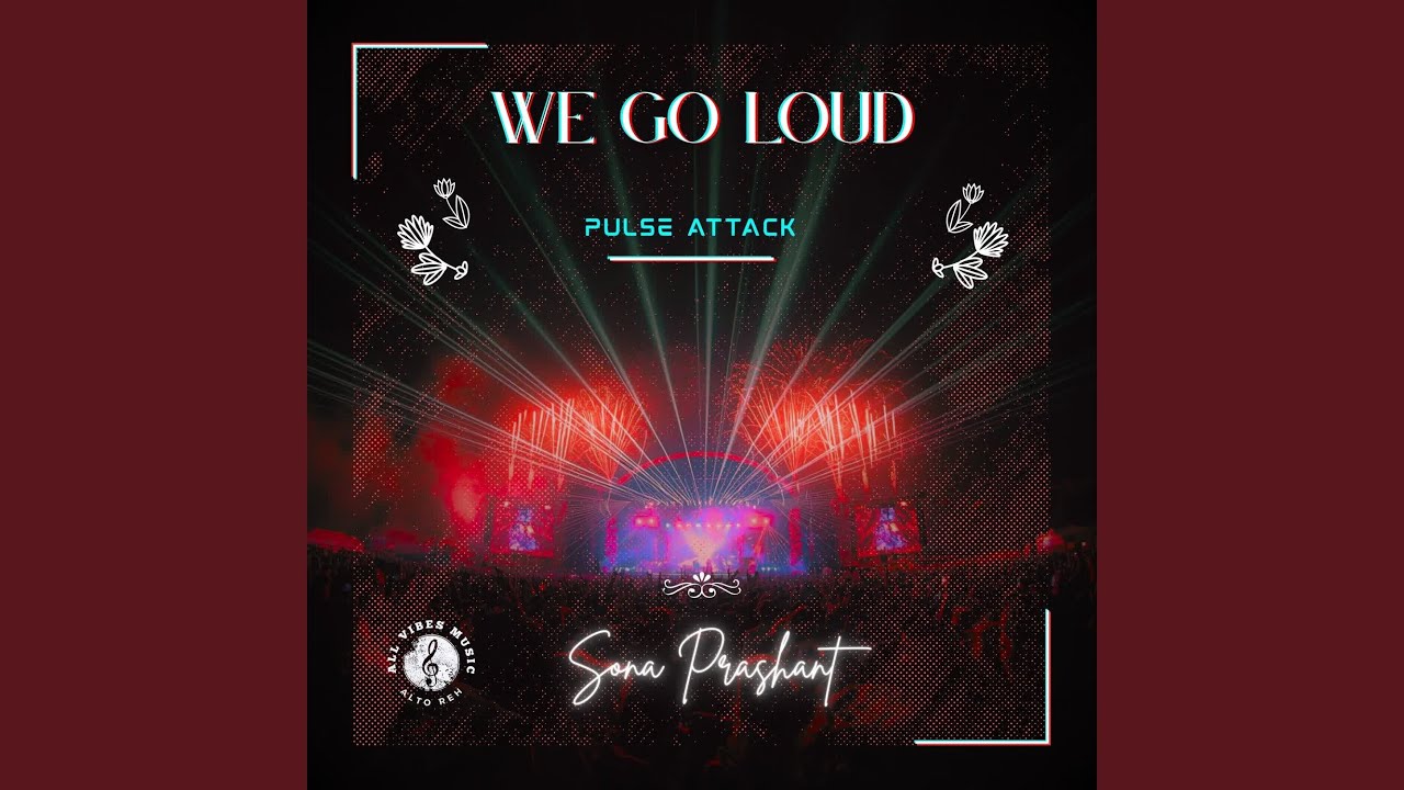 We Go Loud | Pulse Attack