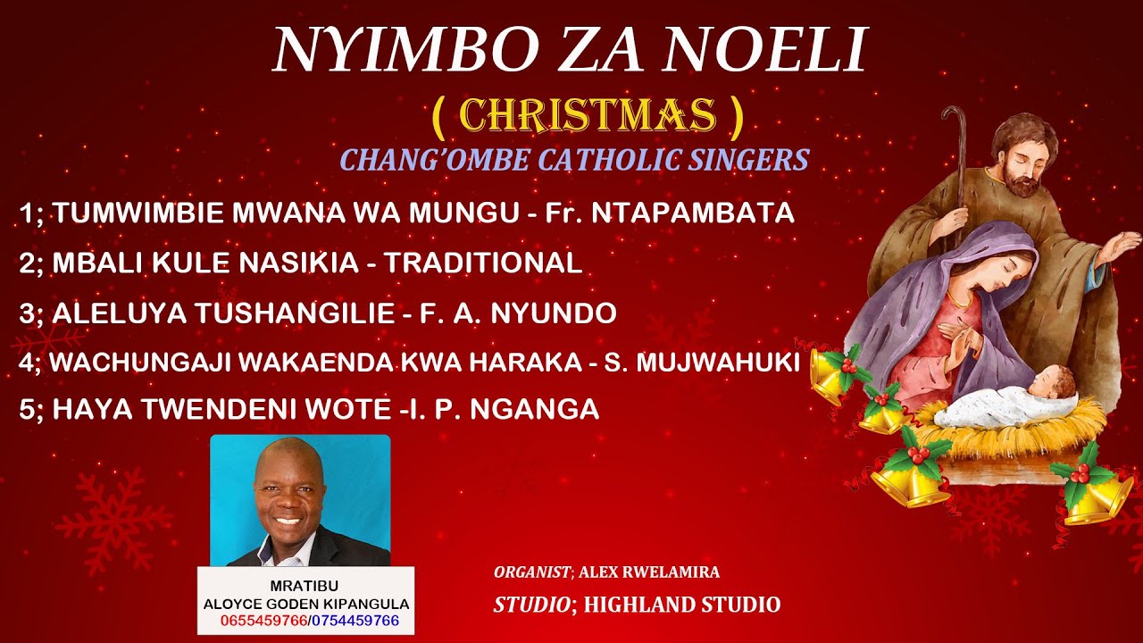 NYIMBO ZA KRISMAS (NOEL) | CHANG'OMBE CATHOIC SINGERS MRATIBU: ALOYCE GODEN KIPANGULA