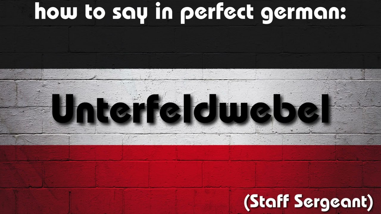 How to say in perfect german pronunciation: der Unterfeldwebel (Sergeant)