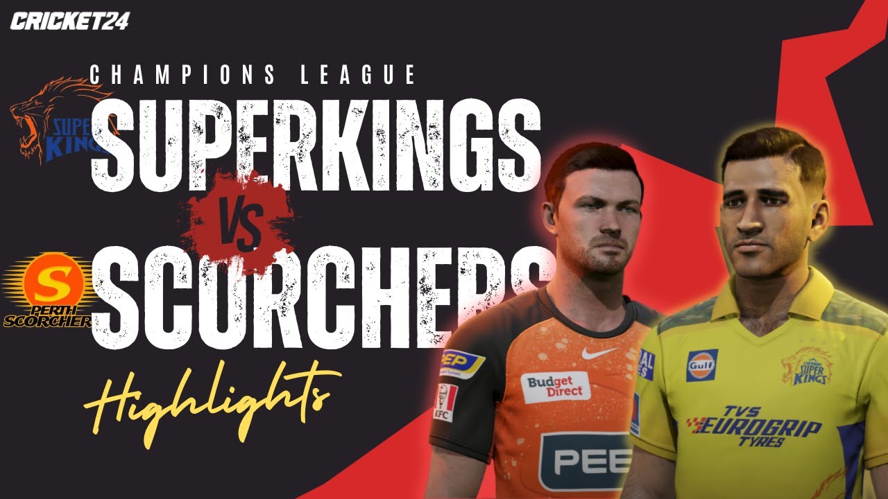 CSK v PERTH SCORCHERS | Champions League QF 1 | Cricket 24