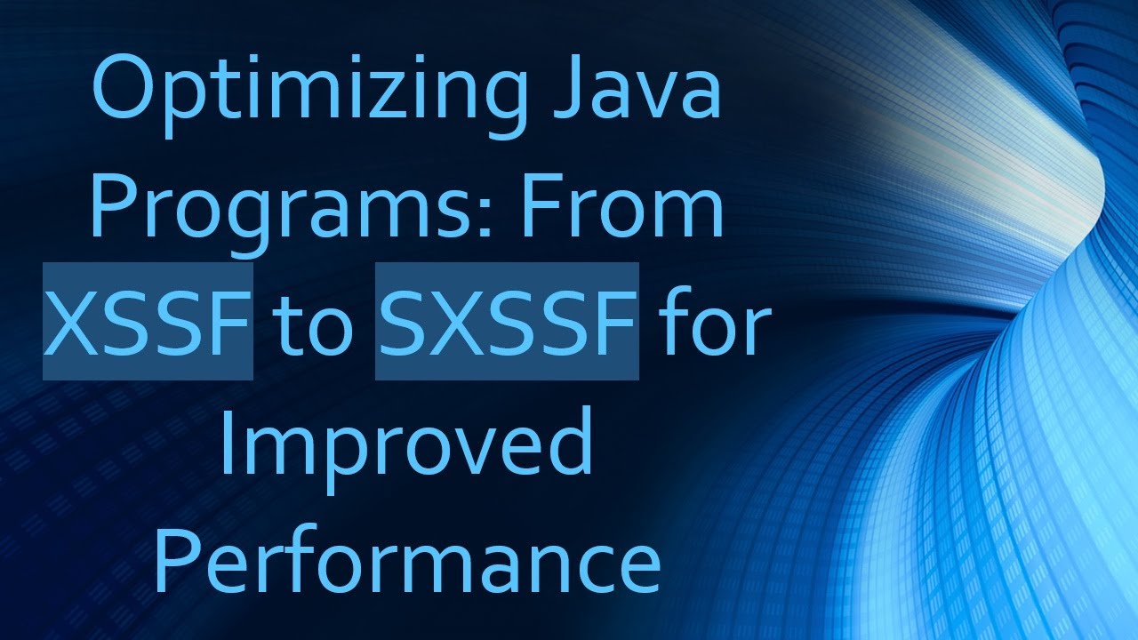 Optimizing Java Programs: From XSSF to SXSSF for Improved Performance