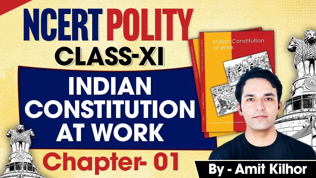 NCERT POLITY class XI   Indian constitution at work   Chapter 1  AMIT KILHOR