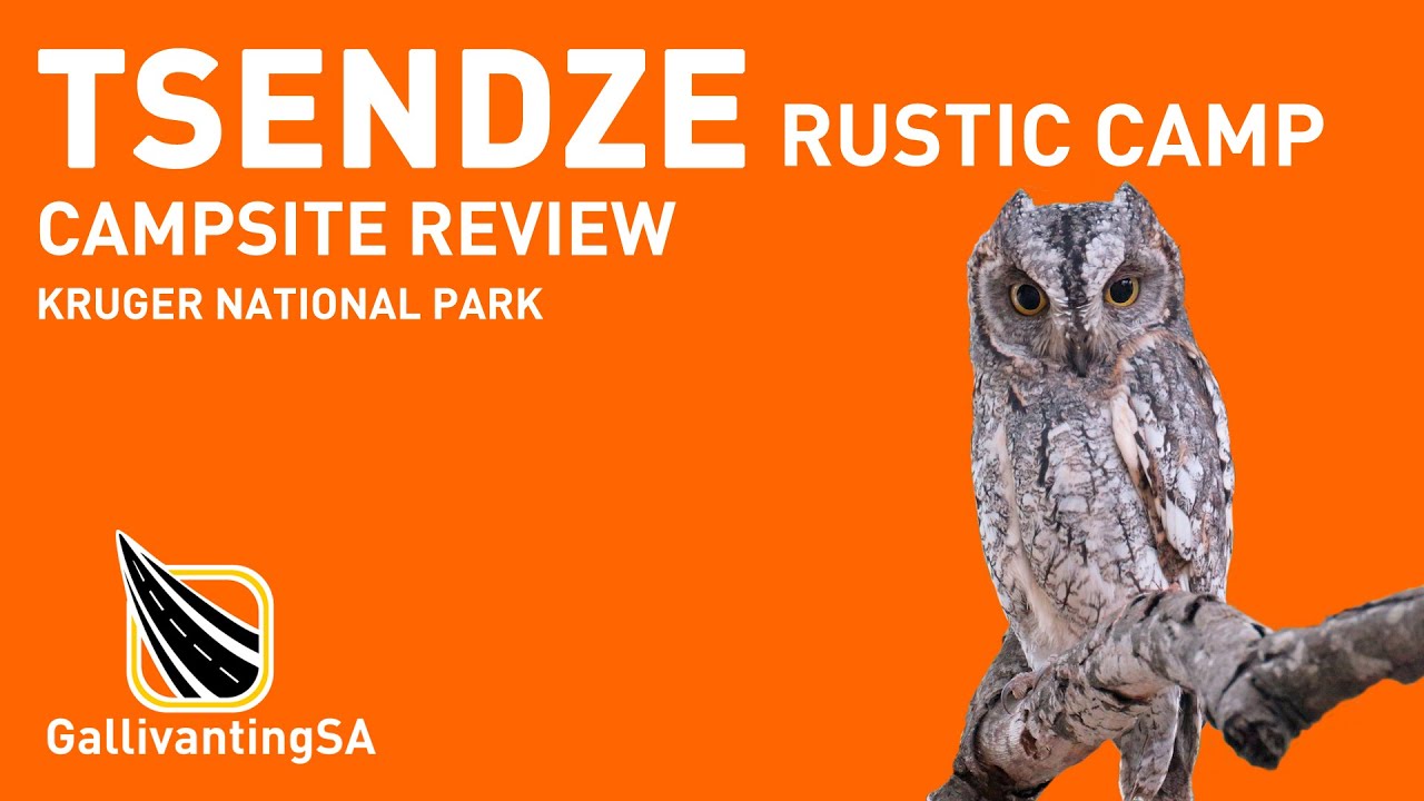 Tsendze Rustic Camp, Kruger National Park - Campsite Review - November 2023