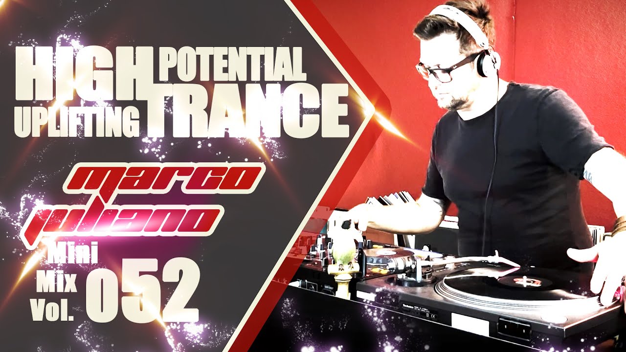 052 | HIGH POTENTIAL UPLIFTING TRANCE | Marco Juliano Mini Mix Series | Vinyl & Digital