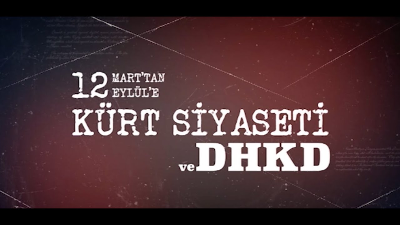 12 Mart'tan 12 Eylül'e Kürt Siyaseti ve DHKD - 2.Bölüm - 1975 - 1977