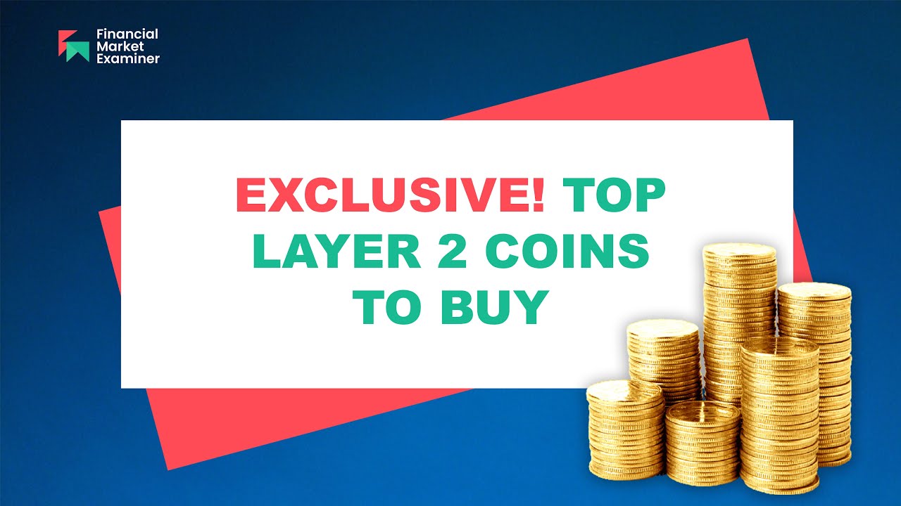 Exclusive! Top Layer 2 Coins to Buy