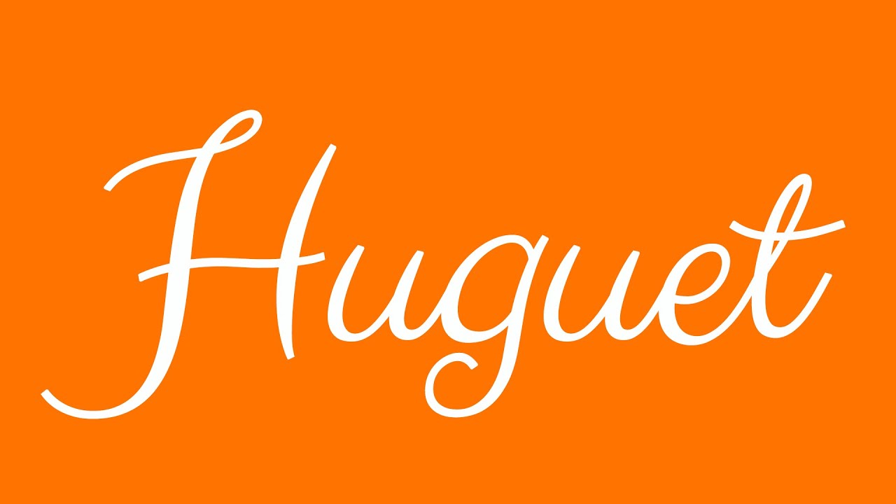 Learn how to Write the Name Huguet Signature Style in Cursive Writing