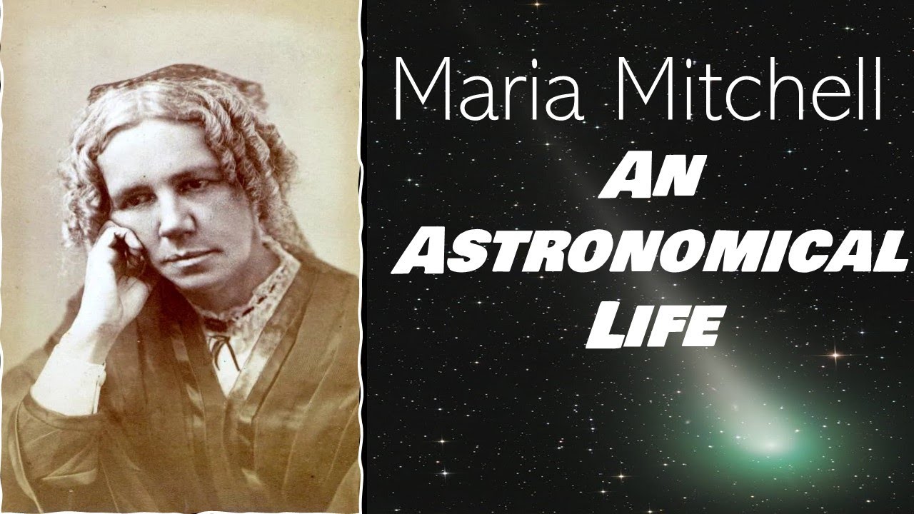 An Astronomical Life: Maria Mitchell