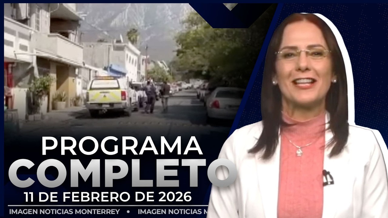 Noticias MTY con Claudia Ovalle | Programa Completo 11 de febrero de 2026