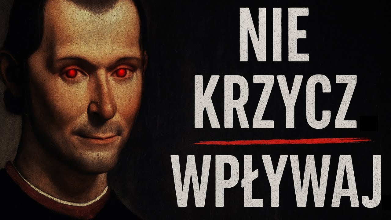 Jak zdobyć władzę bez agresji | Sekret Machiavellego, o którym nikt nie mówi