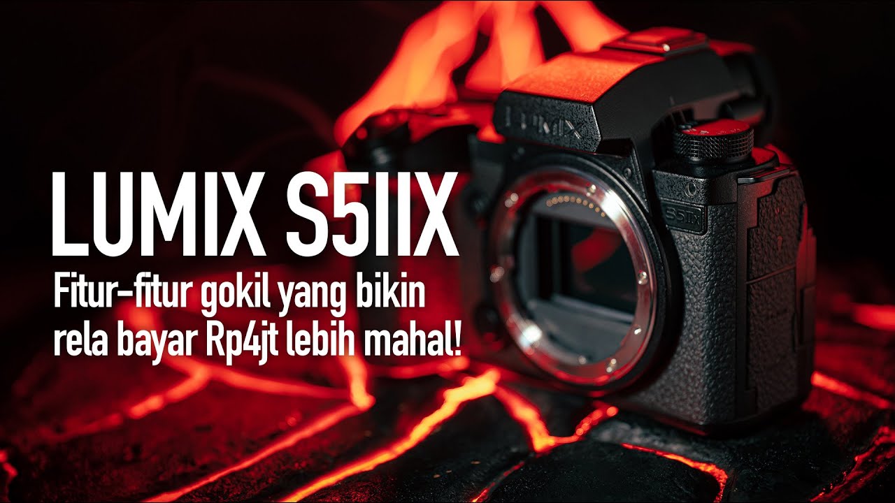 Fitur-Fitur Gokil LUMIX S5IIX Yang Bikin Rela Bayar 4 Juta Lebih Mahal!