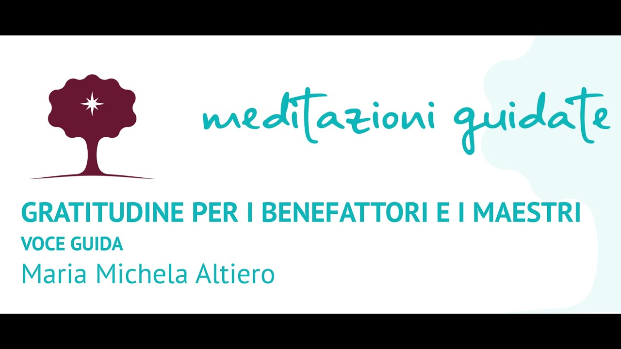 Mindfulness e Compassione. Gratitudine per i benefattori e i maestri