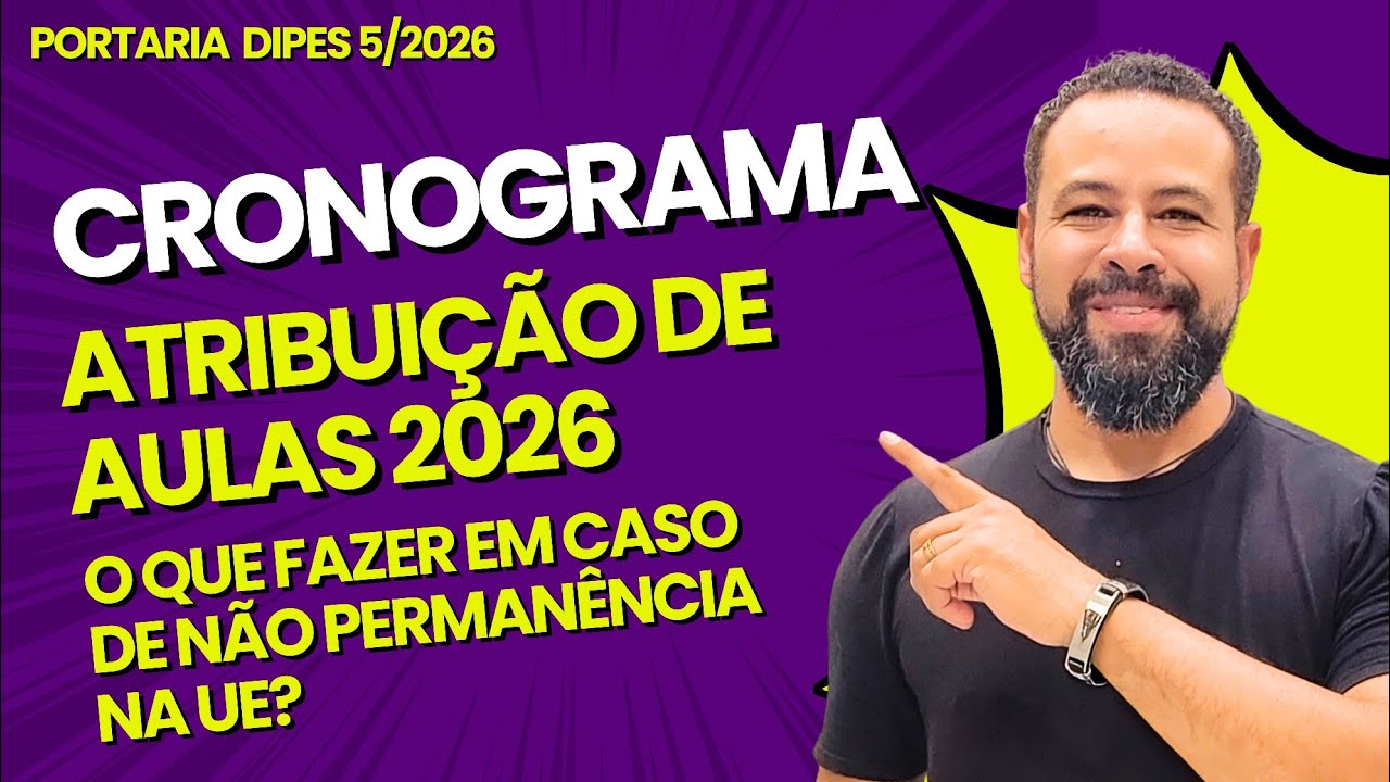 CRONOGRAMA ATRIBUIÇÃO INICIAL DE AULAS REGULARES 2026 - PORTARIA DIPES 5/2026 