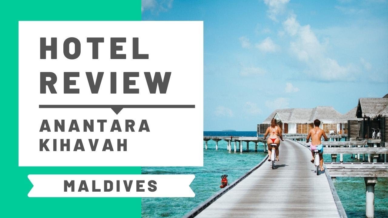 Anantara Kihavah Maldives Hotel Review and Room Tour