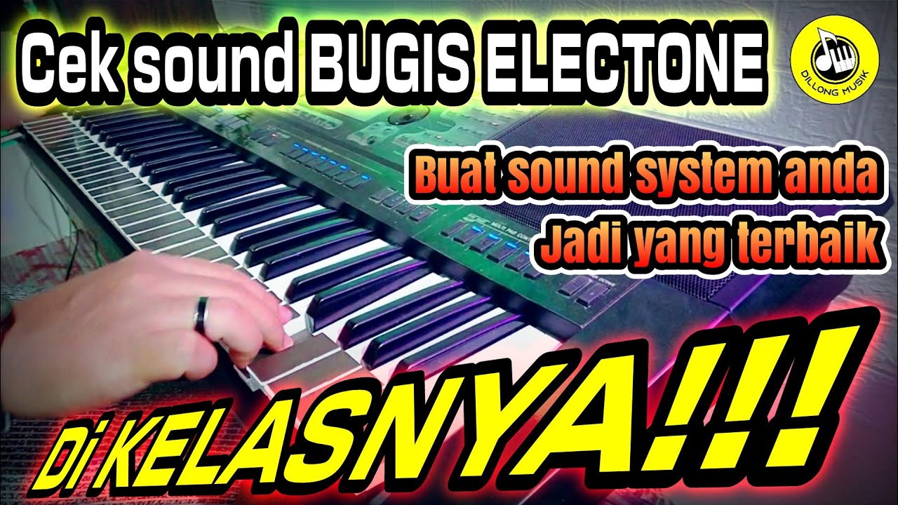 🔰 CEK SOUND AUDIO BUGIS ELEKTON || BUAT SOUND SYSTEM ANDA TERBAIK DI KELASNYA!!!