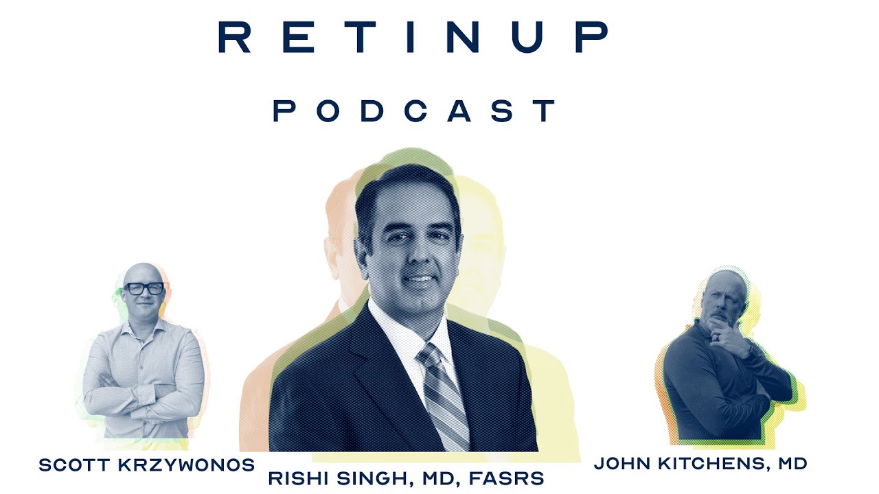Leading Retina at Harvard, ft. Rishi P. Singh, MD; CMS GLOBE Model, EYLEA HD’s Expanded Label