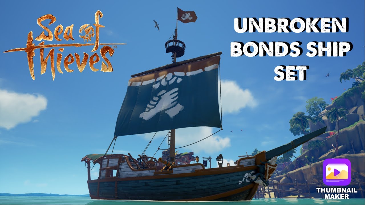 Sea of Thieves Unbroken Bonds Full Guild Ship Set