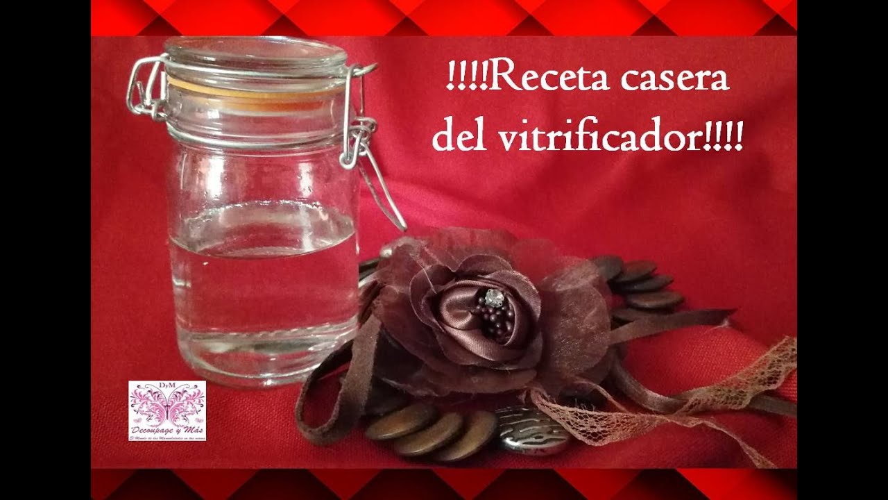 Y POR FIN!!!! RECETA CASERA VITRIFICADOR