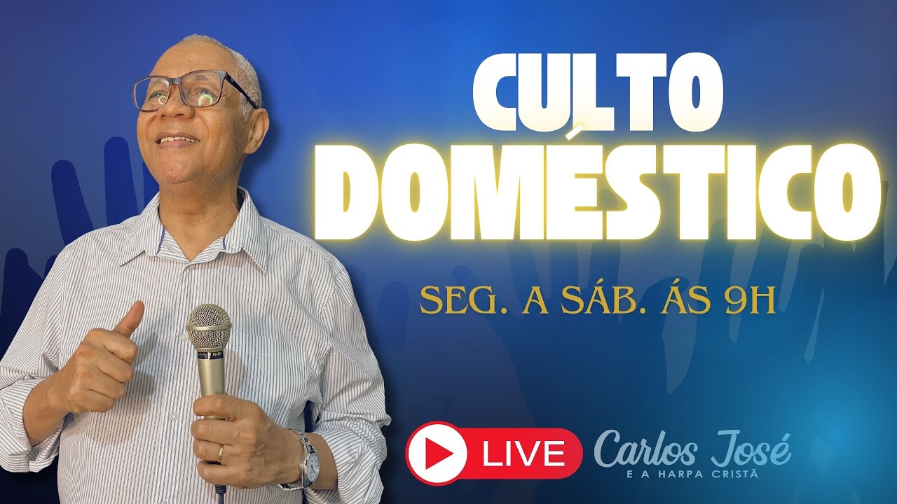 CULTO DOMESTICO DIA 03/02 | CARLOS JOSÉ E A HARPA CRISTÃ